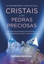 Livro - As propriedades curativas dos cristais e das pedras preciosas