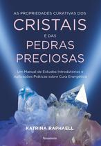 Livro - As propriedades curativas dos cristais e das pedras preciosas Livro - As propriedades curativas dos cristais e das pedras preciosas