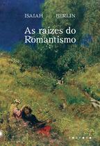 Livro - As raízes do romantismo Livro - As raízes do romantismo