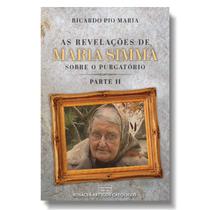 Livro As revelações de Maria Simma sobre o purgatório ( parte 2 ) - Ricardo Pio Maria