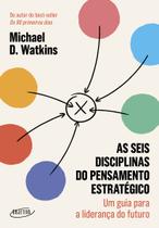 Livro - As seis disciplinas do pensamento estratégico Livro - As seis disciplinas do pensamento estratégico