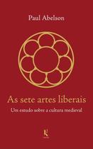 Livro - As Sete Artes Liberais: Um Estudo Sobre A Cultura Medieval