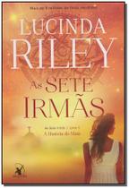 Livro As Sete Irmãs: A História de Maia Vol. 1 Lucinda Riley