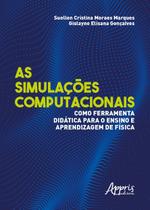 Livro - As simulações computacionais como ferramenta didática para o ensino e aprendizagem de física