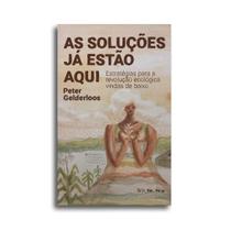 Livro - As Soluções Já Estão Aqui Livro - As Soluções Já Estão Aqui