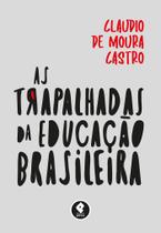 Livro - As Trapalhadas da Educação Brasileira