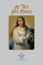 Livro As Três Ave-Marias - Padre Bernardo Gaspar Haanappel