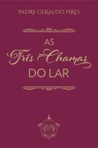 Livro - As Três Chamas do Lar