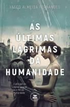 Livro - As Últimas Lágrimas da Humanidade
