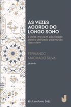 Livro - Às vezes acordo do longo sono Livro - Às vezes acordo do longo sono