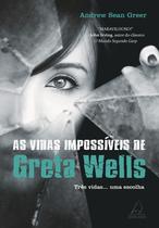 Livro - As Vidas Impossíveis de Greta Wells