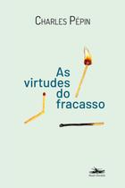 Livro - As Virtudes do fracasso Livro - As Virtudes do fracasso