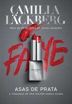 Livro Asas de Prata A vingança de uma mulher nunca acaba Camilla Läckberg Livro Asas de Prata A vingança de uma mulher nunca acaba Camilla Läckberg