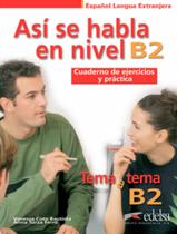 Livro - Asi se habla en nivel b2 - cuaderno de ejercicios y practica tema a tema b2