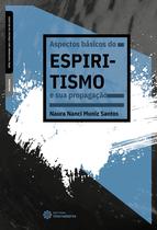 Livro - Aspectos básicos do espiritismo e sua propagação Livro - Aspectos básicos do espiritismo e sua propagação