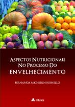 Livro - Aspectos nutricionais no processo do envelhecimento Livro - Aspectos nutricionais no processo do envelhecimento