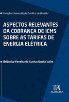 Livro Aspectos Relevantes da Cobrança de ICMS Sobre as