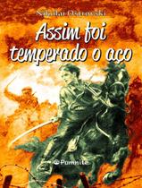 Livro - Assim Foi Temperado O Aco