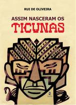 Livro - ASSIM NASCERAM OS TICUNAS