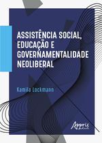 Livro - Assistência social, educação e governamentalidade neoliberal
