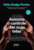 Livro - Assuma o controle das suas telas Livro - Assuma o controle das suas telas