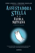 Livro - Assustadora Stella e a escola noturna (Capa Dura)