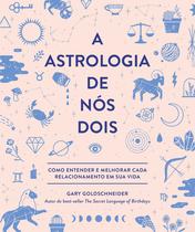 Livro - Astrologia de Nós Dois, A