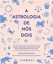 Livro - Astrologia de Nós Dois, A Livro - Astrologia de Nós Dois, A