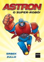 Livro - Astron: O Super-Robô!