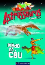 Livro - Astrossauros - Medo No Céu Livro - Astrossauros - Medo No Céu