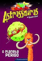 Livro - Astrossauros - O Planeta Do Perigo