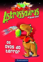 Livro - Astrossauros - Os Ovos Do Terror Livro - Astrossauros - Os Ovos Do Terror