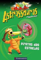 Livro - Astrossauros - Piratas Das Estrelas Livro - Astrossauros - Piratas Das Estrelas