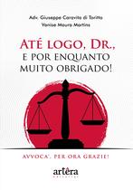 Livro - Até Logo, Dr., e Por Enquanto Muito Obrigado!