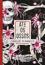 Livro - Até os ossos Livro - Até os ossos