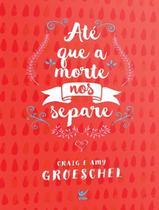 Livro - Ate Que A Morte Nos Separe Livro - Ate Que A Morte Nos Separe