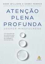 Livro - Atenção plena profunda (Deeper Mindfulness)