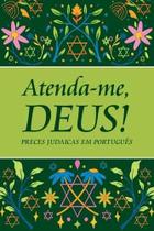 Livro Atendame, Deus Preces Judaicas em Português