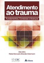 Livro - Atendimento ao Trauma CBC - Fundamentos, Condutas e Avanços
