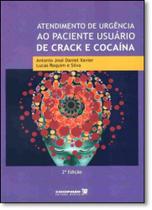 Livro - Atendimento de Urgência ao Paciente Usuário de Crack e Cocaína - Xavier - Coopmed