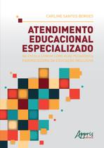 Livro - Atendimento educacional especializado na escola comum como ação pedagógica favorecedora da educação inclusiva Livro - Atendimento educacional especializado na escola comum como ação pedagógica favorecedora da educação inclusiva