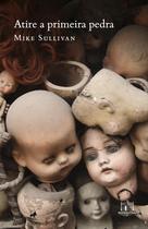 Livro - Atire a primeira pedra Livro - Atire a primeira pedra