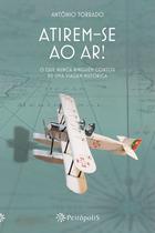 Livro - Atirem-se ao ar! Livro - Atirem-se ao ar!