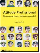 Livro - Atitude Profissional - Dicas Para Quem Esta Comecando Livro - Atitude Profissional - Dicas Para Quem Esta Comecando