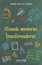 Livro - Ativando memórias transformadoras