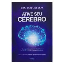 Livro: Ative Seu Cérebro | Dra. Caroline Leaf - CHARA