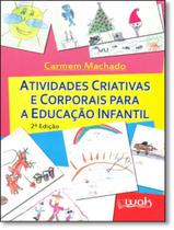 Livro - Atividades Criativas E Corporais Para A Educacao Infantil Livro - Atividades Criativas E Corporais Para A Educacao Infantil