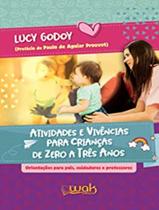 Livro - Atividades E Vivencias Para Criancas De Zero A Tres Anos Livro - Atividades E Vivencias Para Criancas De Zero A Tres Anos