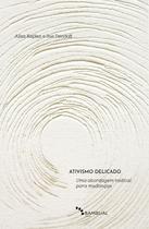 Livro - Ativismo Delicado Livro - Ativismo Delicado