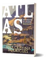 Livro Atlas Ageográfico de Lugares Imaginados - LENDARI Livro Atlas Ageográfico de Lugares Imaginados - LENDARI